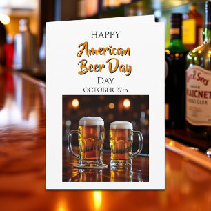 Happy American Beer Day   October 27th Card
