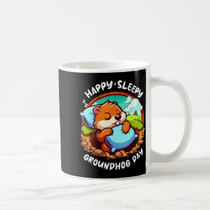 Happy And Sleepy Groundhog Day Sleep Spring Shade Coffee Mug