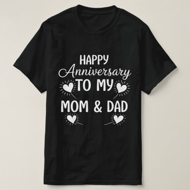 Happy Anniversary to My Mum & Dad T-Shirt (Design Front)