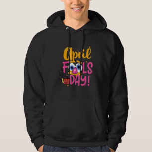 Happy April Fool's Day 1st April Fools Day Joke 20 Hoodie