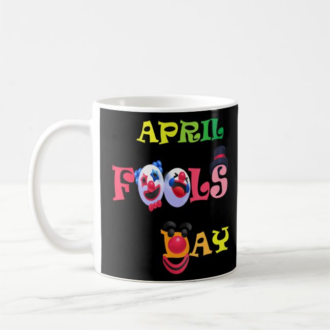 Happy April Fools Day 1st April Fools Day Joke  Coffee Mug (Left)