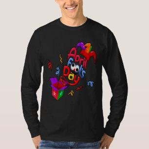 Happy April Fool's Day 1st April Pranks Jokes T-Shirt