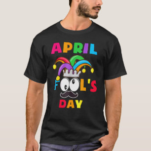 Happy April Fool's Day April Fools Day 2022 Joke T-Shirt