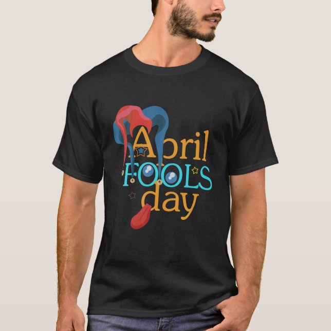 Happy April Fool's Day - April Fools T-Shirt (Front)