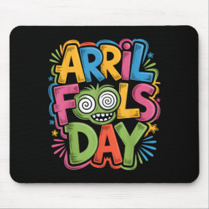 Happy April Fools Day Joke Funny Silly Mouse Pad