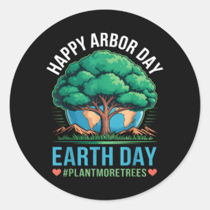 Happy Arbor Day Earth Day Plant More Trees Tree Classic Round Sticker