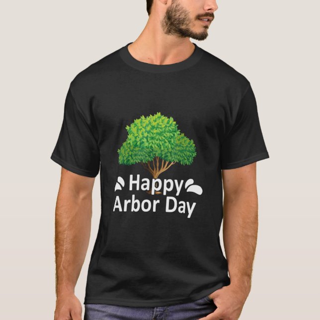 Happy Arbor Day Tree T-Shirt (Front)