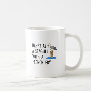 Happy As A Seagull With A French Fry Mug