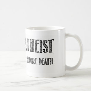 Happy Atheist i believe in life before death Coffee Mug