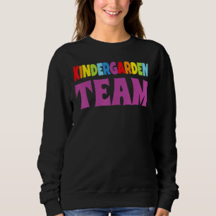 Happy Back To School Team Kindergarten Teacher Stu Sweatshirt