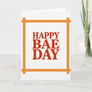 Happy Bae Day Card