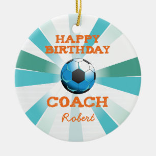 Happy Bday Soccer Coach Orange/Teal/Blue Starburst Ceramic Ornament