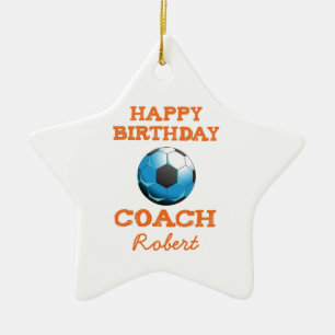 Happy Bday Soccer Coach Orange/Teal/Blue Starburst Ceramic Ornament