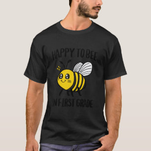 Happy Bee First Grade Student Teacher Design for K T-Shirt