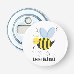 Happy bee princess with crown and slogan Bee Kind Bottle Opener