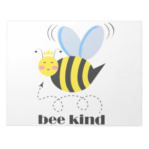 Happy bee princess with crown and slogan Bee Kind Notepad