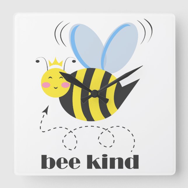 Happy bee princess with crown and slogan Bee Kind Square Wall Clock (Front)