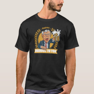 Happy Beerday Beer Fest German Bavarian Grantler T-Shirt
