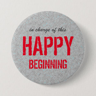 Happy Beginning Optimistic Quote 7.5 Cm Round Badge