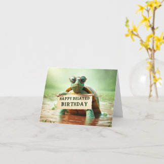 Happy Belated Birthday Folded Greeting Card