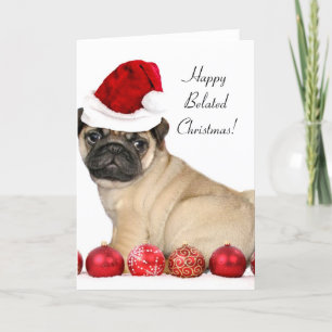 Happy Belated Christmas pug dog greeting card