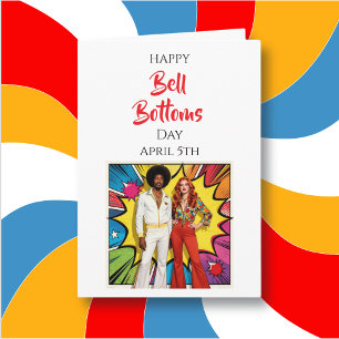 Happy Bell Bottoms Day! April 5th   Funny Holiday Card