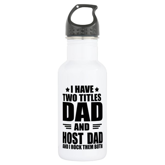 Happy best fathers day gift ideas good host dad 532 ml water bottle (Front)