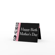 Happy Birth Mother's Day!