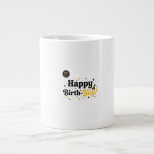 Happy Birth-Yay! Funny Birthday Pun Large Coffee Mug