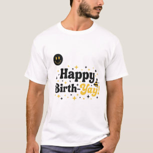 Happy Birth-Yay! Funny Birthday Pun T-Shirt