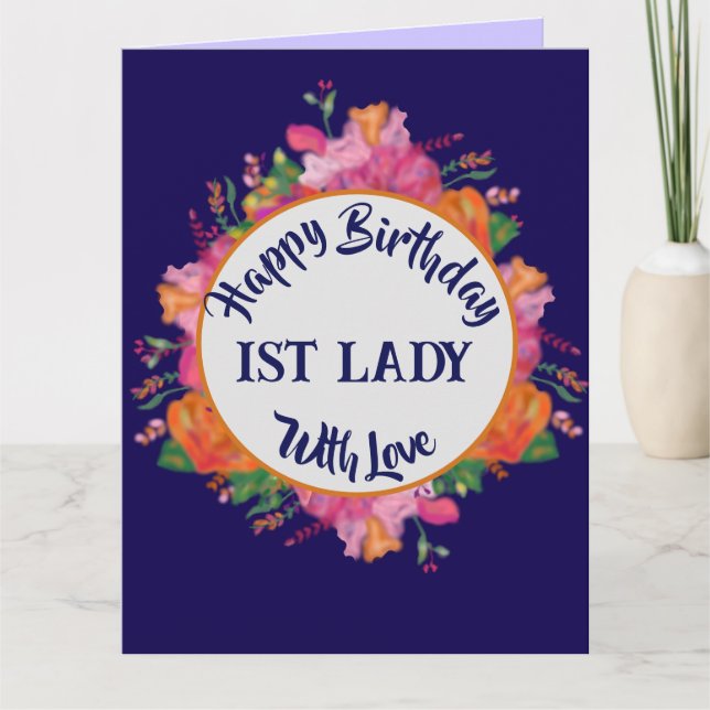 Happy Birthday 1st Lady, Pastor's Wife Floral Card (Front)