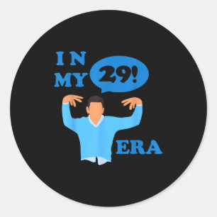 Happy Birthday 29th Twenty Nine New Girl In My 29  Classic Round Sticker