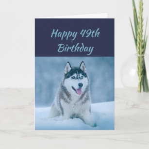 Happy Birthday 49th Forty-Nine Husky Dog Humour Card