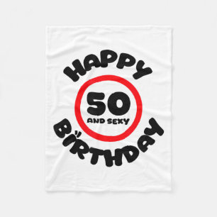 Happy Birthday 50 And Y Funny 50th Birthday Gift  Fleece Blanket