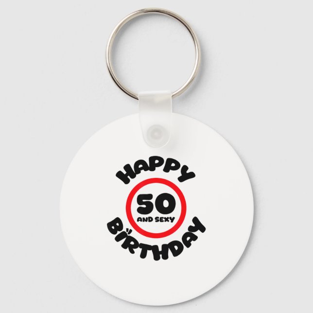Happy Birthday 50 And Y Funny 50th Birthday Gift  Key Ring (Front)