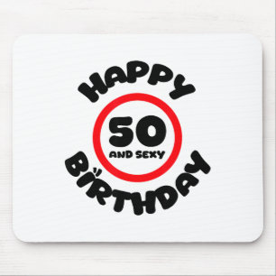 Happy Birthday 50 And Y Funny 50th Birthday Gift  Mouse Pad