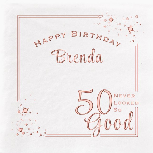 Happy Birthday 50 Never Looked So Good Party Foil Napkins (Happy Birthday Personalized Name 50th Birthday Rose Gold Foil Napkins - 50 Never Looked So Good)