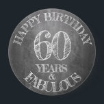 Happy Birthday - 60 Years & Fabulous in chalkboar 10 Cm Round Badge<br><div class="desc">Happy Birthday - 60 years & Fabulous in chalkboard look.

The year,  text and name can be changed.</div>