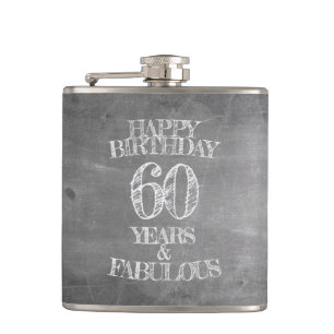 Happy Birthday - 60 Years & Fabulous in chalkboar Hip Flask