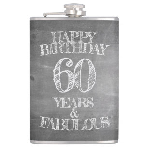 Happy Birthday - 60 Years & Fabulous in chalkboar Hip Flask