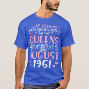 Happy Birthday 69 Years Old Me All Women Are Creat T-Shirt