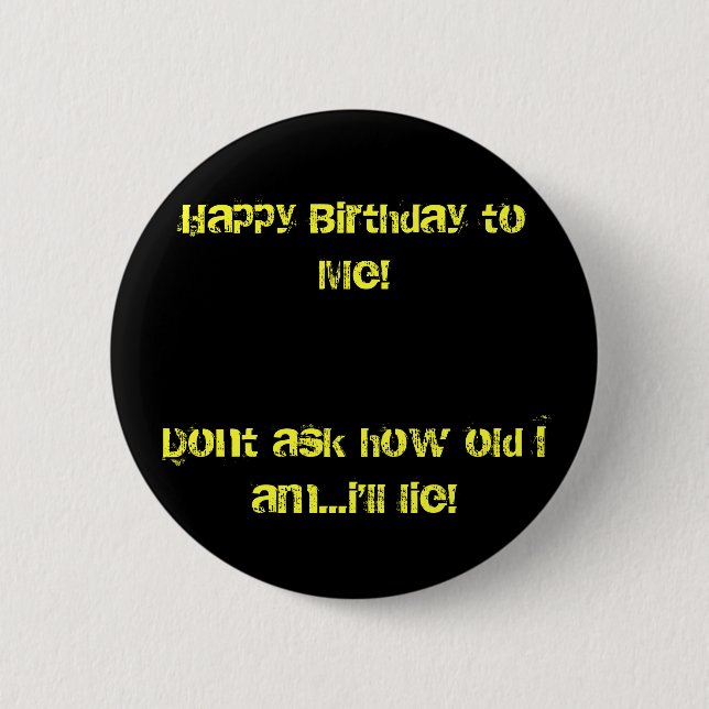 happy birthday 6 cm round badge (Front)