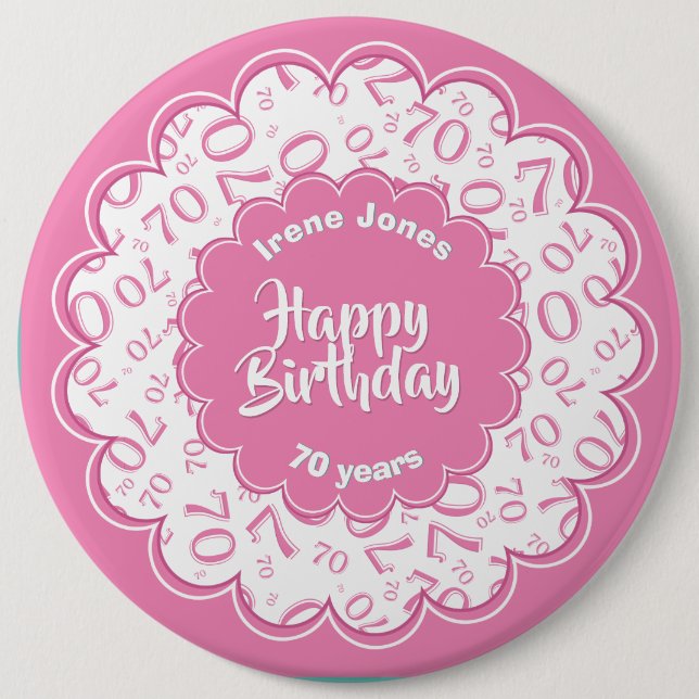 Happy Birthday, 70th Pink/White Number Pattern 6 Cm Round Badge (Front)