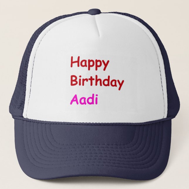 Happy Birthday Aadi Trucker Hat (Front)