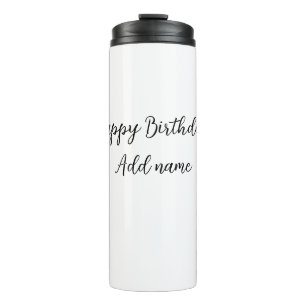 Happy birthday add name title simple minimal  thermal tumbler