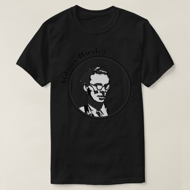 Happy Birthday Aldous Huxley 2 T-Shirt (Design Front)