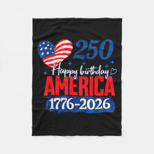 Happy Birthday America 250 Years Patriotic Fleece Blanket