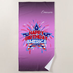 Happy Birthday America 4th of July Independence Beach Towel