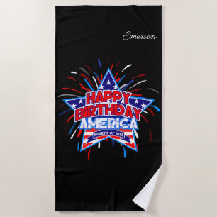 Happy Birthday America 4th of July Independence Beach Towel