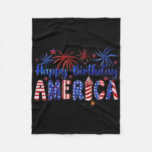 Happy Birthday America Firework Usa Flag 4th Of Ju Fleece Blanket